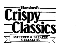 STANDARD'S CRISPY CLASSICS BATTERED & BREADED SPECIALTIES trademark