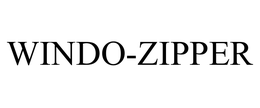 WINDO-ZIPPER trademark