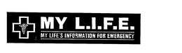 MY L.I.F.E. MY LIFE'S INFORMATION FOR EMERGENCY trademark