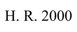 H. R. 2000 trademark