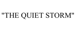 "THE QUIET STORM" trademark