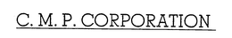 C.M.P. CORPORATION trademark