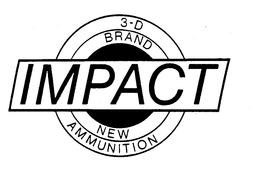 IMPACT 3-D BRAND NEW AMMUNITION trademark