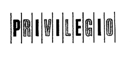 PRIVILEGIO trademark