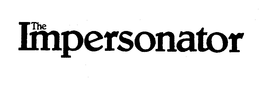 THE IMPERSONATOR trademark