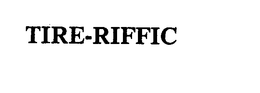 TIRE-RIFFIC trademark