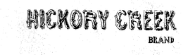 HICKORY CREEK BRAND trademark