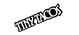 TINY TACOS trademark