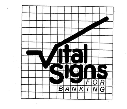 VITAL SIGNS FOR BANKING trademark