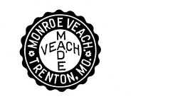 VEACH MADE MONROE VEACH TRENTON, MO. trademark