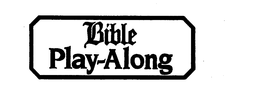 BIBLE PLAY-ALONG trademark