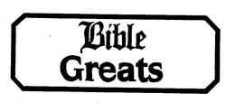 BIBLE GREATS trademark