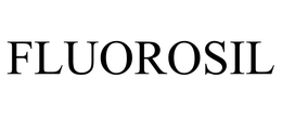 FLUOROSIL trademark