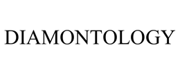DIAMONTOLOGY trademark