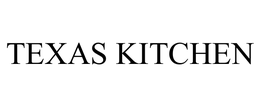 TEXAS KITCHEN trademark