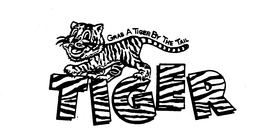 TIGER GRAB A TIGER BY THE TAIL trademark