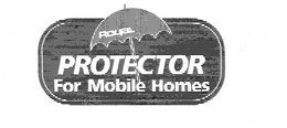 ROYAL PROTECTOR FOR MOBILE HOMES trademark