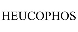 HEUCOPHOS trademark
