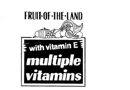 FRUIT-OF-THE-LAND WITH VITAMIN E MULTIPLE VITAMINS trademark