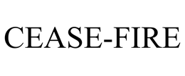 CEASE-FIRE trademark
