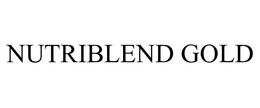 NUTRIBLEND GOLD trademark