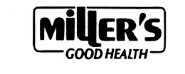MILLER'S GOOD HEALTH trademark