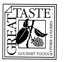 GREAT TASTE GOURMET FOODS & OTHER LUXURIES INC trademark