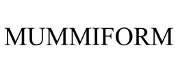 MUMMIFORM trademark