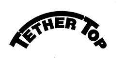 TETHER TOP trademark