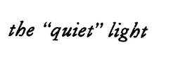 THE "QUIET" LIGHT trademark
