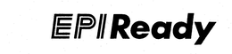 EPI READY trademark