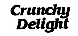 CRUNCHY DELIGHT trademark