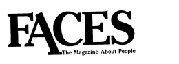 FACES THE MAGAZINE ABOUT PEOPLE trademark