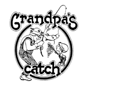 GRANDPA'S CATCH trademark