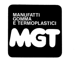 MANUFATTI GOMMA E TERMOPLASTICI MGT trademark