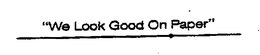 "WE LOOK GOOD ON PAPER" trademark