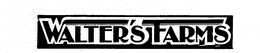 WALTER'S FARMS trademark