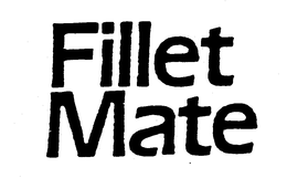 FILLET MATE trademark