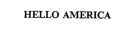 HELLO AMERICA trademark