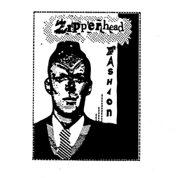 ZIPPERHEAD FASHION trademark
