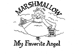 MARSHMALLOW MY FAVORITE ANGEL trademark
