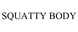 SQUATTY BODY trademark