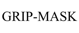 GRIP-MASK trademark