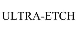 ULTRA-ETCH trademark