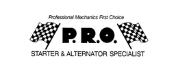 PROFESSIONAL MECHANICS FIRST CHOICE P.R.O. STARTER & ALTERNATOR SPECIALIST trademark