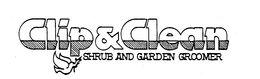 CLIP & CLEAN SHRUB AND GARDEN GROOMER trademark