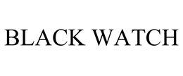 BLACK WATCH trademark