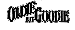 OLDIE BUT GOODIE trademark