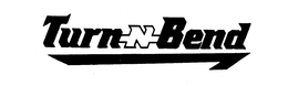 TURN-N-BEND trademark