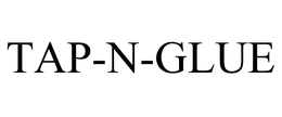 TAP-N-GLUE trademark